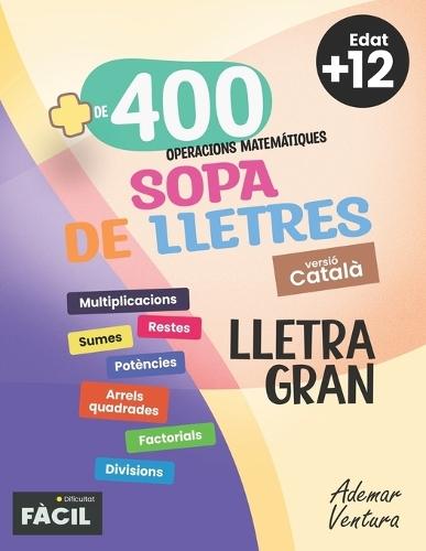 Sopes de lletres d'operacions matemàtiques en català: El repte mental definitiu per entrenar la teva ment amb operacions i passatemps intel-ligents - Dificultat (fàcil)
