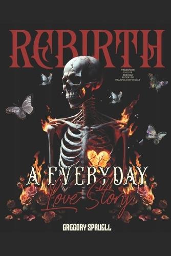 Rebirth (A Everyday Love Story)