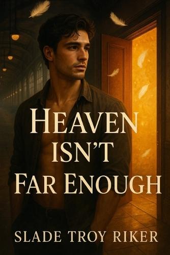 Heaven Isn't Far Enough