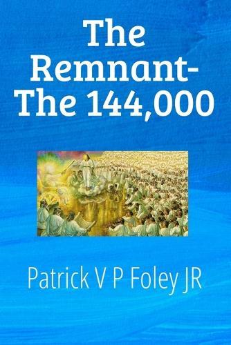 The Remnant: The 144,000