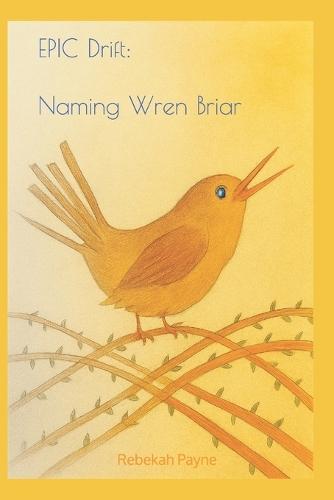 EPIC Drift: Naming Wren Briar