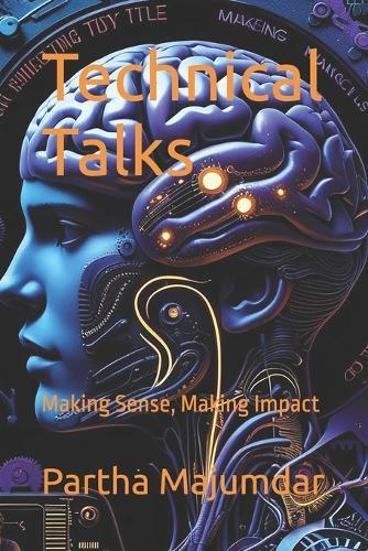 Technical Talks: Making Sense, Making Impact