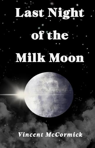 Last Night of the Milk Moon