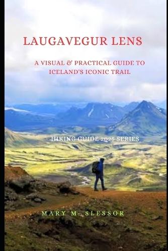 Laugavegur Lens: A Visual & Practical Guide to Iceland's Iconic Trail