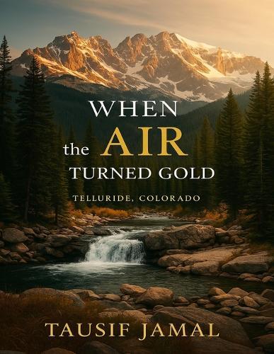 When the Air Turned Gold