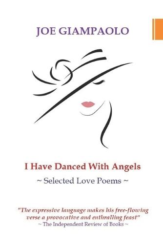 I Have Danced With Angels: Selected Love Poems