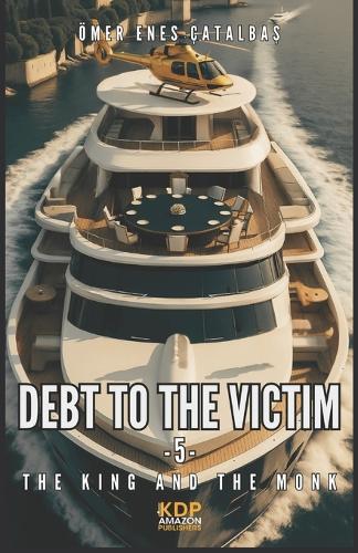 Debt To The Victim 5: The King And The Monk