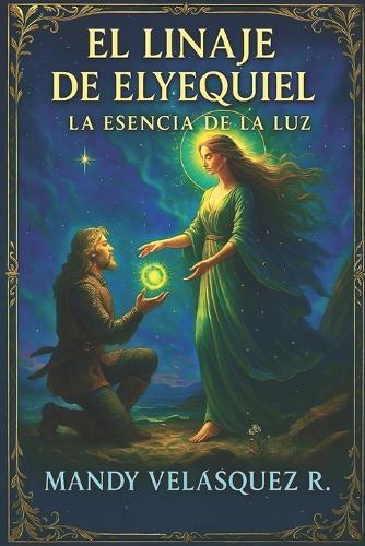El Linaje de Elyequiel: La Esencia de la Luz