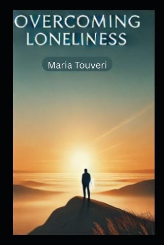 Overcoming Loneliness: A Practical Guide for Introverts