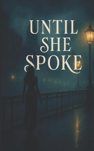 Until she spoke