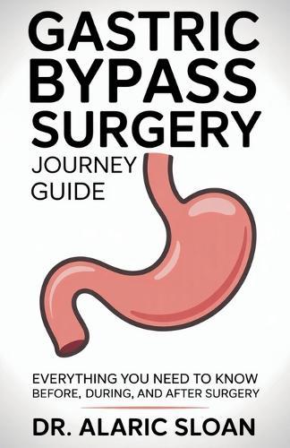 Gastric Bypass Surgery Journey Guide: Everything You Need to Know Before, During, and After Surgery