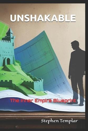 Unshakable: The Inner Empire Blueprint
