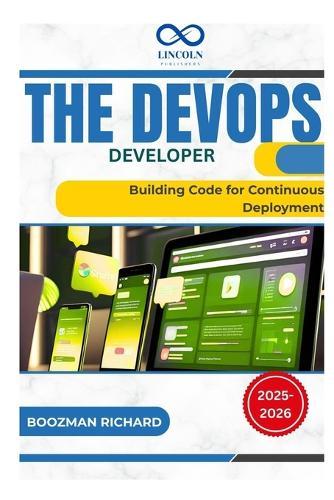 The DevOps Developer: Building Code for Continuous Deployment