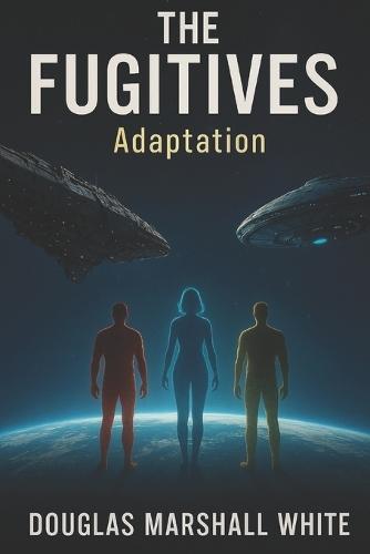 THE FUGITIVES - Adaptation