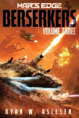 War's Edge: Berserkers: Volume 3 (Books 7-9)