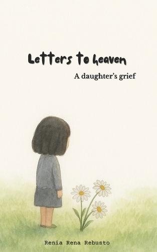 Letters to heaven: A daughter's grief