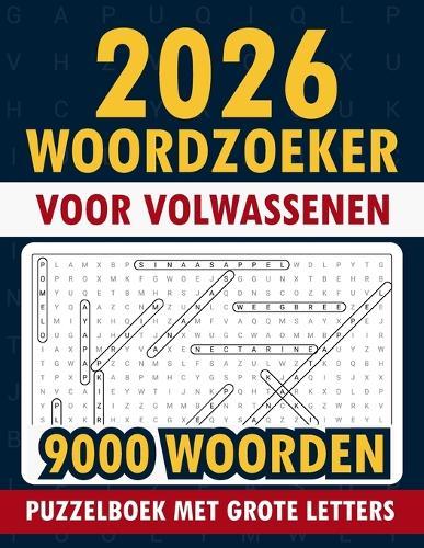 2026 Woordzoeker Voor Volwassenen: 9000 Woorden Puzzelboek Met Grote Letters