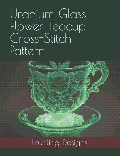 Uranium Glass Flower Teacup Cross-Stitch Pattern