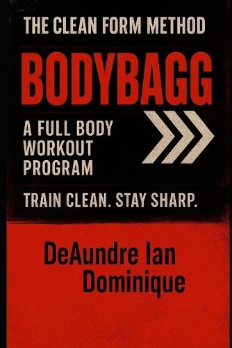 The Clean Form Method: BODYBAGG: A Full Body Workout Program