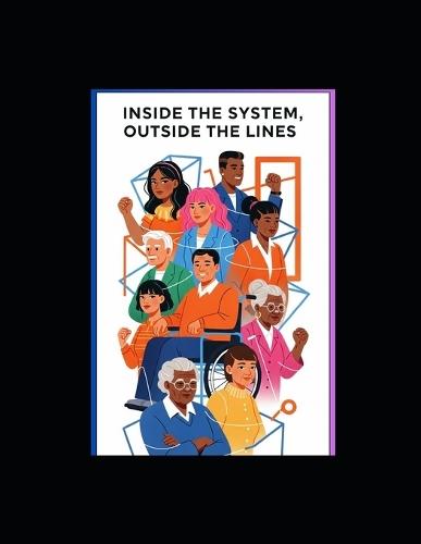 Inside the System, Outside the Lines