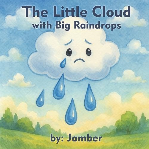 The Little Cloud with Big Raindrops