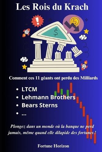 Les Rois du Krach: Comment ces 11 géants ont perdu des milliards