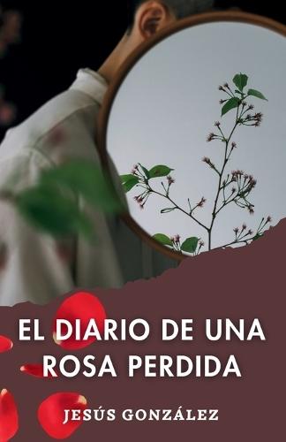 diario de una rosa perdida