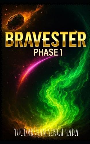 Bravester: Phase 1: Came to light