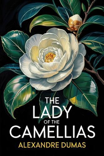 The Lady of the Camellias: A New Translation