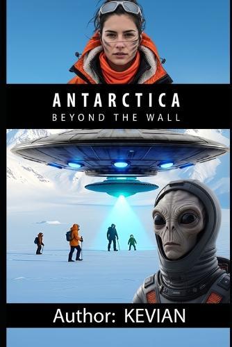 Antarctica: Beyond the Wall