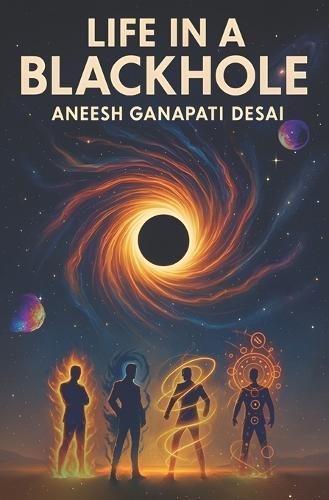 Life in a Blackhole
