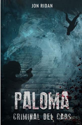 Paloma: Criminal del Caos