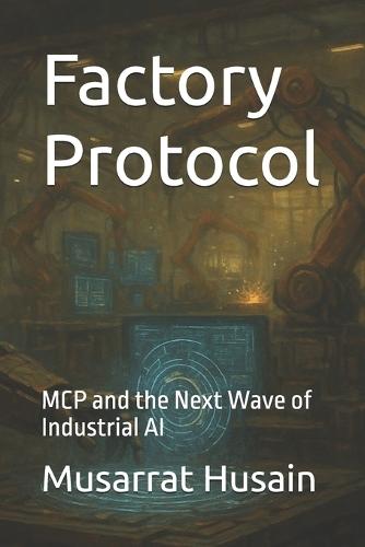 Factory Protocol: MCP and the Next Wave of Industrial AI