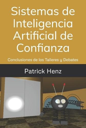 Sistemas de Inteligencia Artificial de Confianza: Conclusiones de los talleres y debates