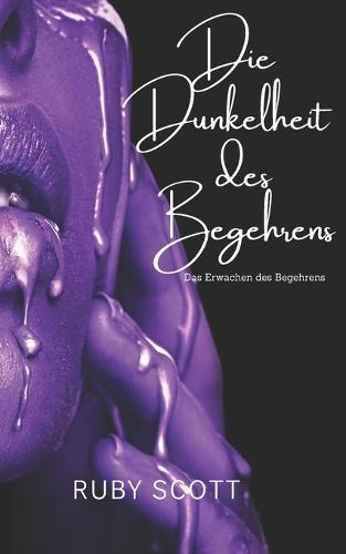 Die Dunkelheit Des Begehrens: Das Erwachen des Begehrens
