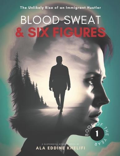 Blood, Sweat, & Six Figures: The Unlikely Rise of an Immigrant Hustler