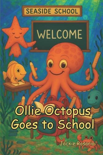 Ollie Octopus Goes to School