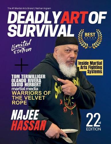 Deadly Art of Survival Magazine 22nd Edition Featuring Najee Hassan: The #1 Martial Arts Magazine Worldwide MMA, Traditional Karate, Kung Fu, Goju-Ryu, and More