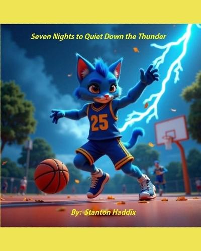 Seven Nights To Quiet Down The Thunder