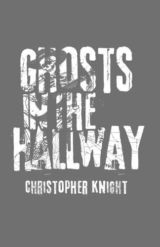 Ghosts in the Hallway