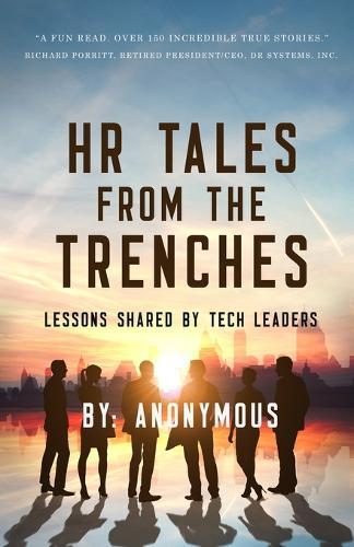 HR Tales From The Trenches: Lessons Shared by Tech Leaders