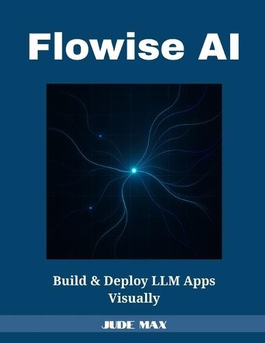 Flowise AI: Build & Deploy LLM Apps Visually