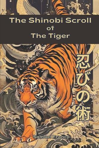 The Shinobi Scroll of the Tiger