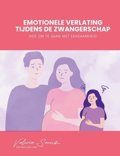 Emotionele verlating tijdens de zwangerschap: Hoe om te gaan met eenzaamheid