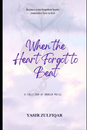 When the Heart Forgot to Beat