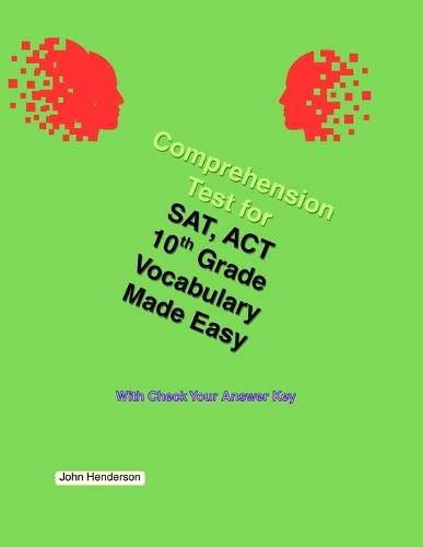 Comprehension Tests for SAT, ACT Vocabulary Made Easy Grade 10
