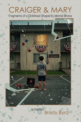 Craiger & Mary: Fragments of a Childhood Shaped by Mental Illness