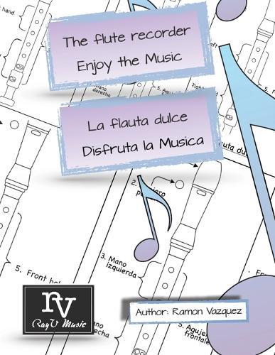 The flute recorder enjoy the music / La flauta dulce disfruta la musica