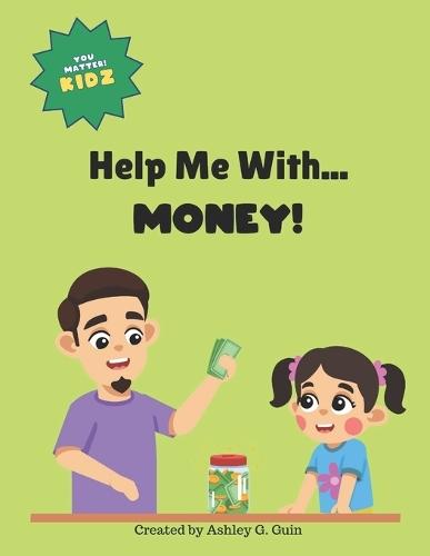 You Matter!: Help Me With Money!