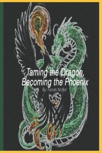 Taming the Dragon, Becoming the Phoenix